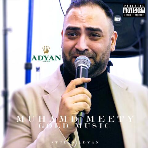Muhamed Meety Gold Music 2025