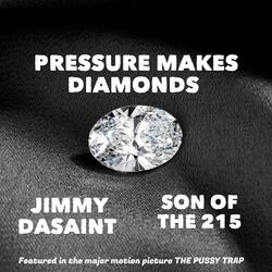 PRESSURE MAKES DIAMONDS (feat. Son of The 215)