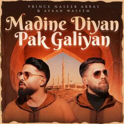 Madine Diyan Pak Galiyan (feat. Prince Naseeb Abbas)