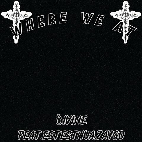 where we at