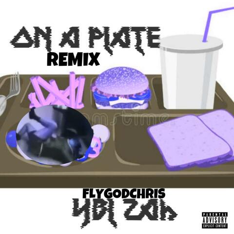 On a Plate (Remix)