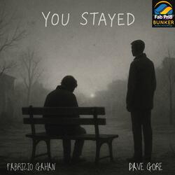 YOU STAYED