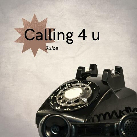 Calling 4 U