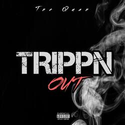 TRIPPN OUT