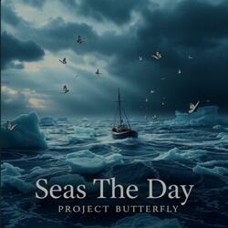 Seas The Day