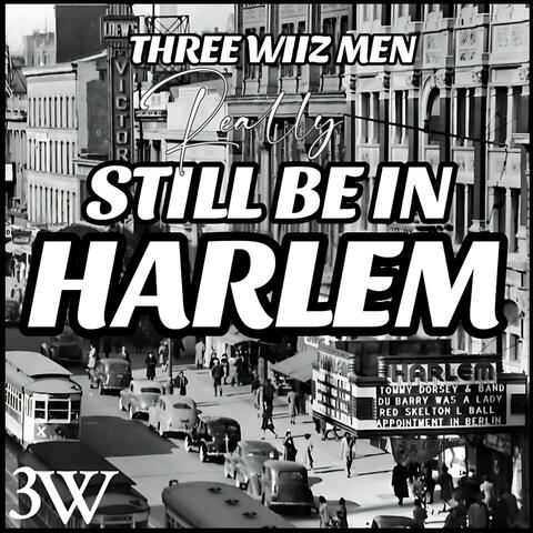 STILL BE IN HARLEM