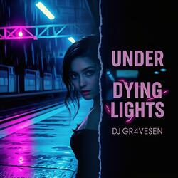 Under dying lights