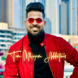 Tum Mhoje Addiction