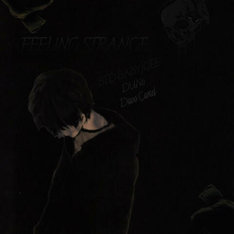 Feelin Strange (feat. BTD BaByJoe, Davo Cartel & Dun0)