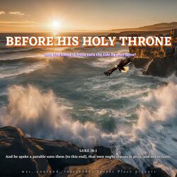 Before His Holy Throne