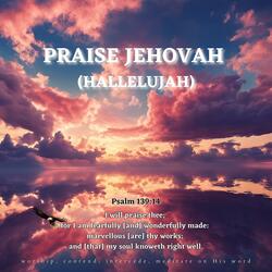 Praise Jehovah (Hallelujah)