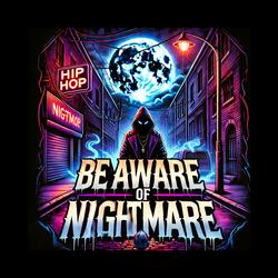 Be Aware Of Nightmare