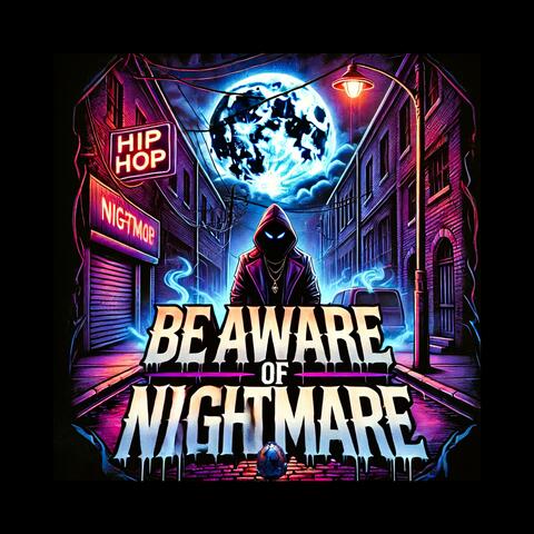 Be Aware Of Nightmare