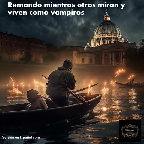 Remando mientras otros miran y viven como vampiros