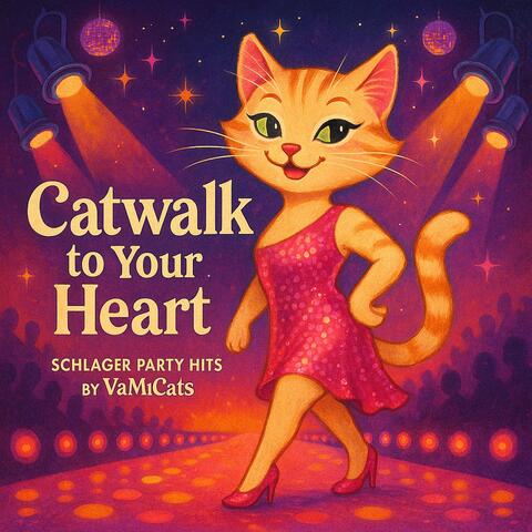 Catwalk to Your Heart