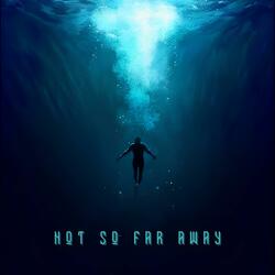 not so far away (feat. Ilaria Toro)