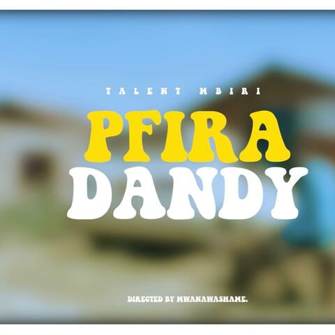 Pfira Dandy (Freestyle)