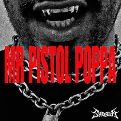MR PISTOL POPPA