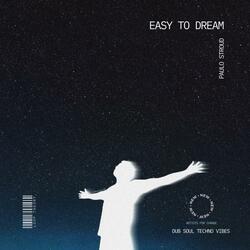 Easy To Dream