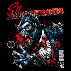 SO DANGEROUS