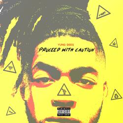 Proceed with Caution