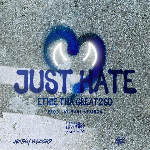 Just Hate (feat. HotBoy Vlero2GD & G2)