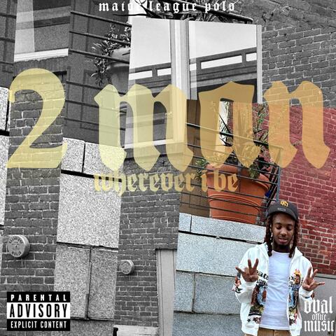 2 Man (Wherever I Be)
