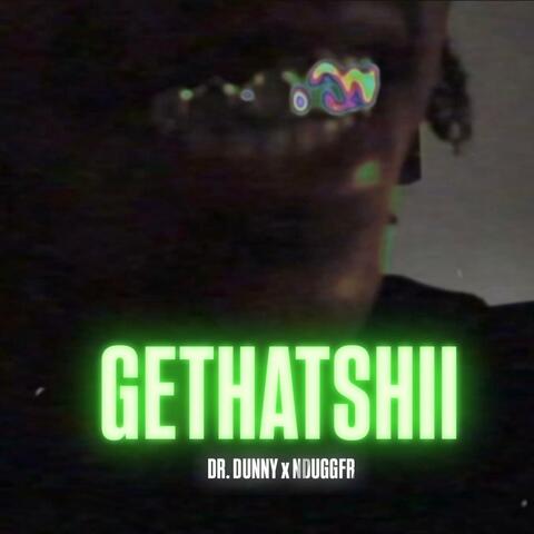 Gethatshii (Get That) (feat. NDUGG FR)