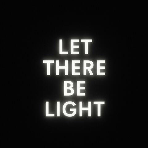 Let there be Light