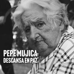 Pepe Mujica (Descansa en Paz José Mujica)