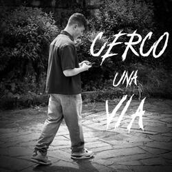 CERCO UNA VIA