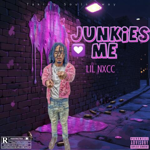 Junkies Love Me