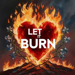 Let It Burn