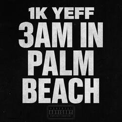 3am In Palm Beach