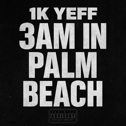 3am In Palm Beach