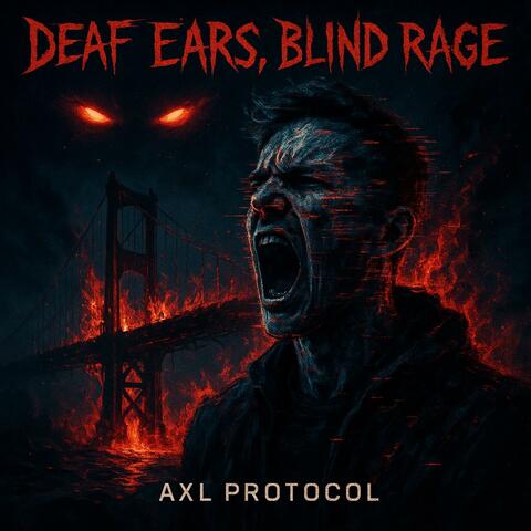 Deaf Ears, Blind Rage