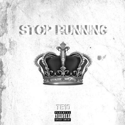 Stop Running (feat. Te10)