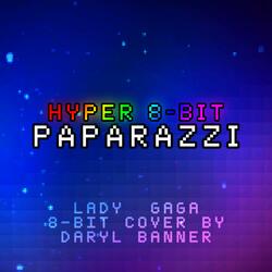 Paparazzi (Hyper 8-bit)