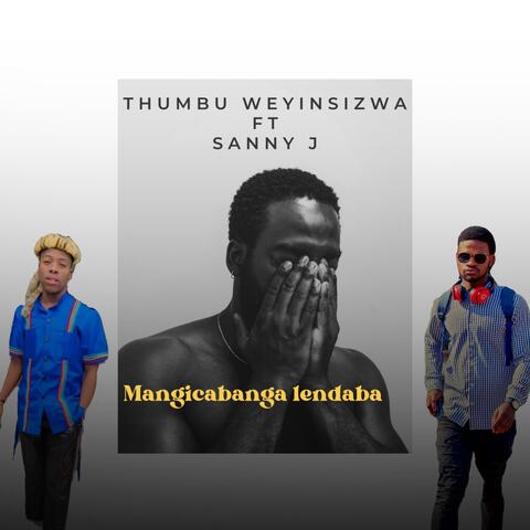 Umangicabanga Lendaba 2 (feat. Thumbu wey'nsizwa)