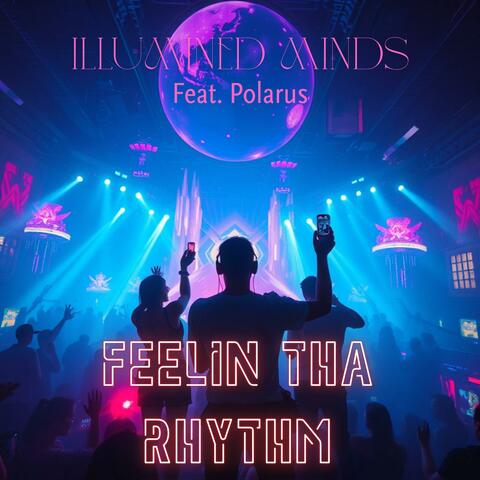 Feelin Tha Rhythm (feat. Polarus)