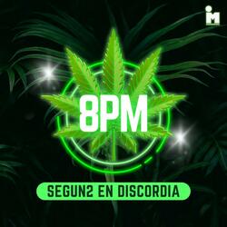 Segun2 en Discordia (8pm (S22 Sesiones)