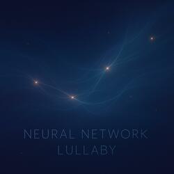 Neural Network Lullaby