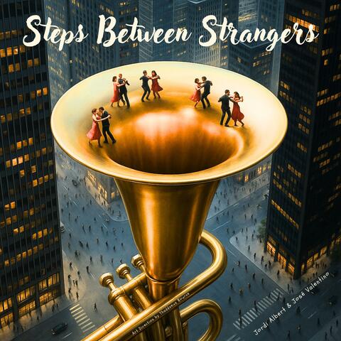 Steps Between Stangers (feat. Jordi Albert)