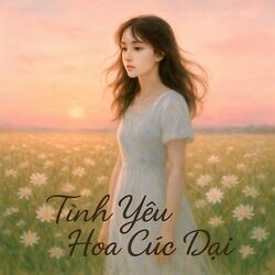 TÌNH YÊU HOA CÚC DẠI