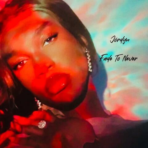 Fade To Never