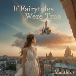 If Fairytales Were True