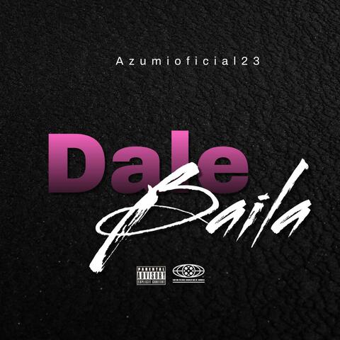 Dale -BAILA
