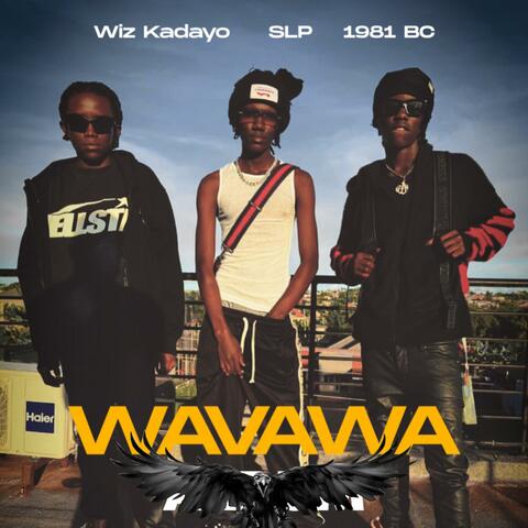 Wavawa (feat. Wiz Kadayo & SLP)