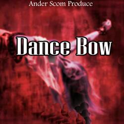 Dance Bow