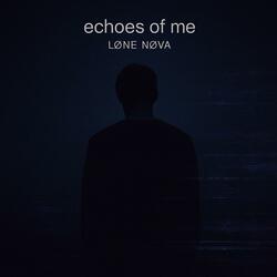 echoes of me
